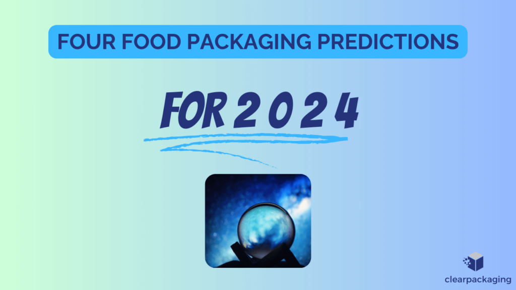 One expert’s predictions for Food Packaging in 2024 Featured Image