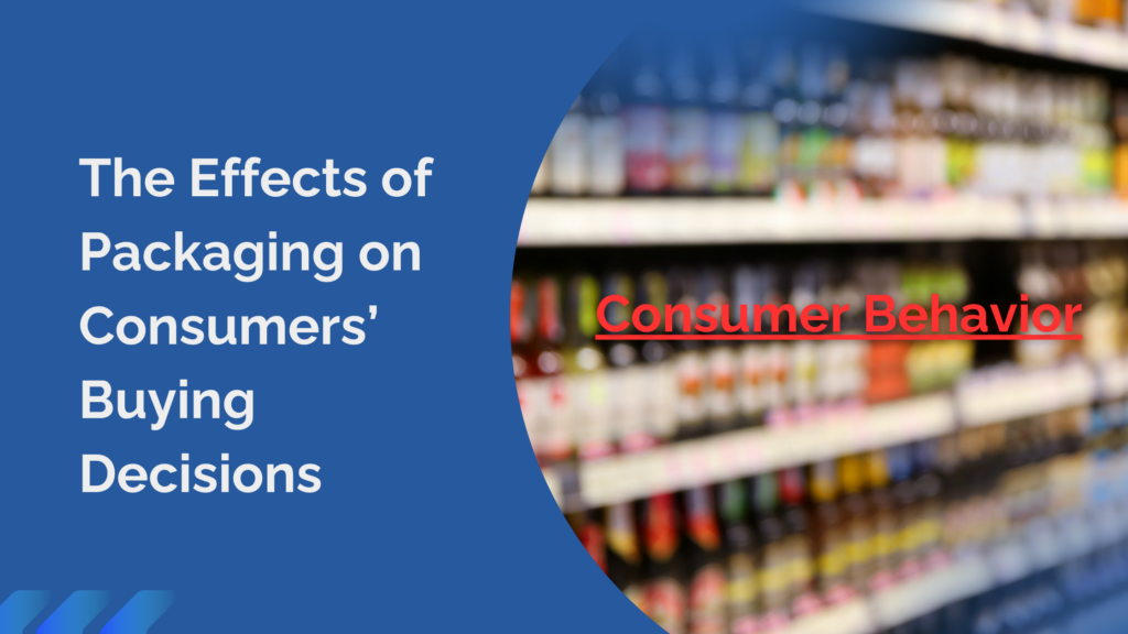 How Packaging Influences Consumer Behavior Featured Image