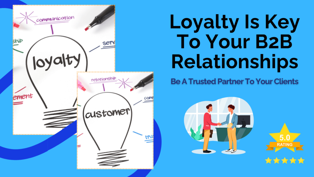 Building Loyalty in B2B: Strategies for Long-Term Success Featured Image